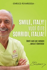 Smile, Italy! vuol dire Sorridi, Italia! - Enrico Rivarossa