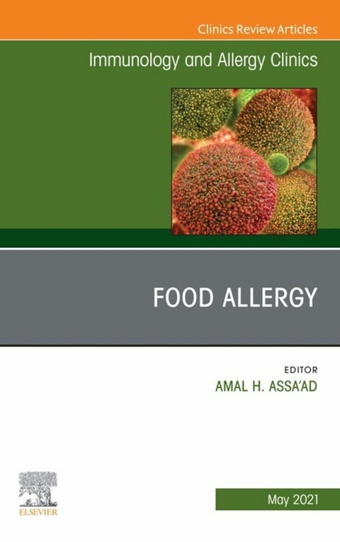 Food Allergy, An Issue of Immunology and Allergy Clinics of North America - 