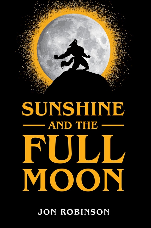 Sunshine and the Full Moon - Jon Robinson