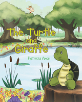 The Turtle and Giraffe - Patricia Aman