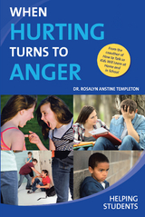 When Hurting Turns To Anger -  Rosalyn Anstine Templeton