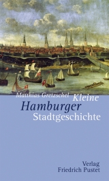 Kleine Hamburger Stadtgeschichte - Matthias Gretzschel