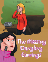 The Missing Dangling Earrings - Sharon Griffin