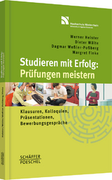 Studieren mit Erfolg: Prüfungen meistern - Werner Heister, Dieter Wälte, Dagmar Weßler-Poßberg, Margret Finke