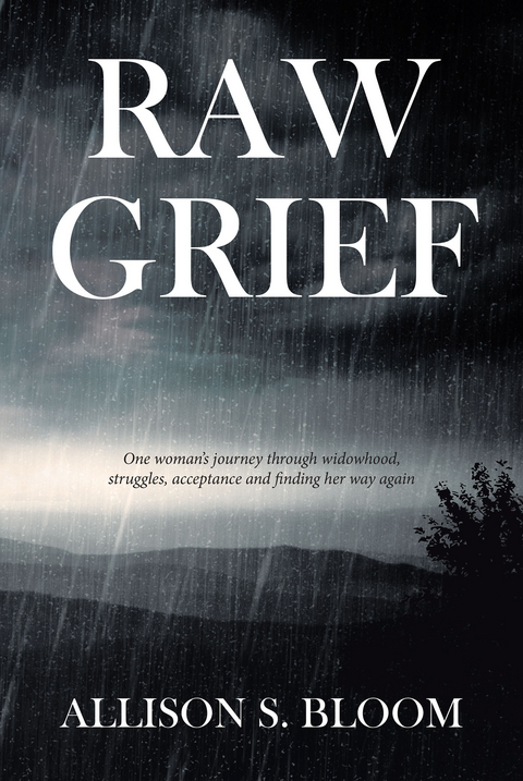 Raw Grief -  Allison S. Bloom