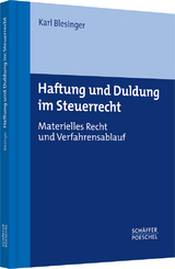 Haftung und Duldung im Steuerrecht - Karl Blesinger