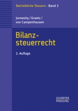 Bilanzsteuerrecht - Rainer Jurowsky, Jörg Graetz, Otto von Campenhausen