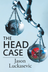 The Head Case - Jason Luckasevic