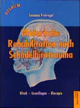 Motorische Rehabilitation nach Schädelhirntrauma - Susanne Freivogel