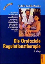 Die Orofaziale Regulationstherapie - Rodolfo Castillo Morales, Barbara Haberstock, Juan Brondo