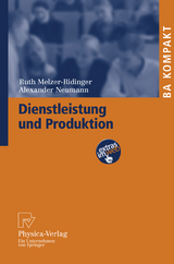 Dienstleistung und Produktion - Ruth Melzer-Ridinger, Alexander Neumann