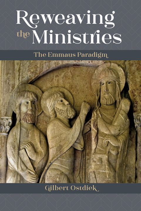 Reweaving the Ministries - Gilbert Ostdiek