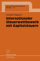 Internationaler Steuerwettbewerb mit Kapitalsteuern - Andreas Wagener