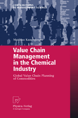 Value Chain Management in the Chemical Industry - Matthias Kannegiesser