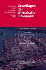 Grundlagen der Wirtschaftsinformatik - Andreas Fink, Gabriele Schneidereit, Stefan Voß