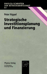 Strategische Investitionsplanung und Finanzierung - Peter Nippel