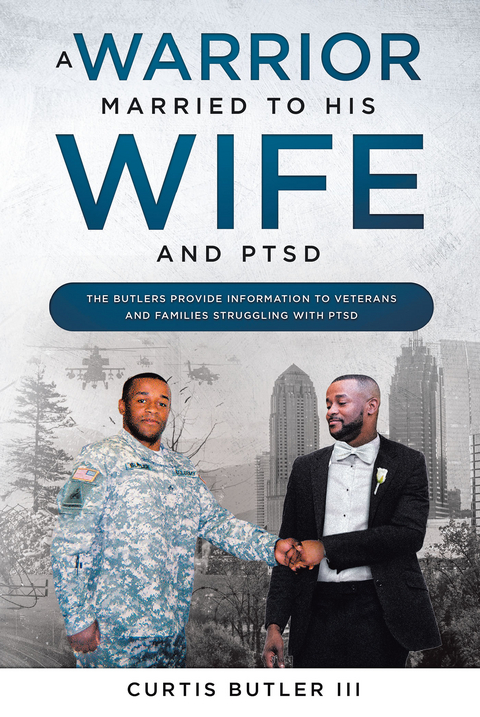 Warrior Married to His Wife and PTSD -  Curtis Butler