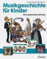 Musikgeschichte für Kinder - Monika Heumann, Hans-Günter Heumann