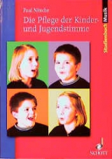 Die Pflege der Kinder- und Jugendstimme - Paul Nitsche