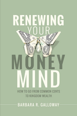 Renewing Your Money Mind -  Barbara Galloway