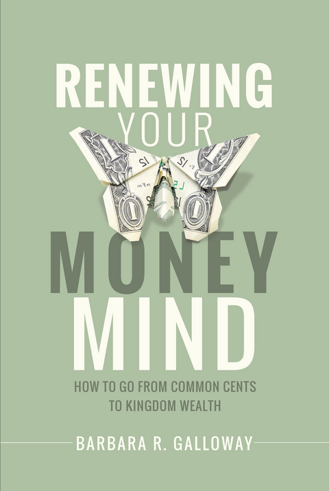 Renewing Your Money Mind -  Barbara Galloway