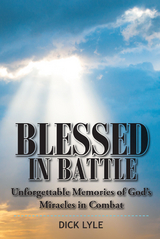 Blessed in Battle -  Dick Lyle