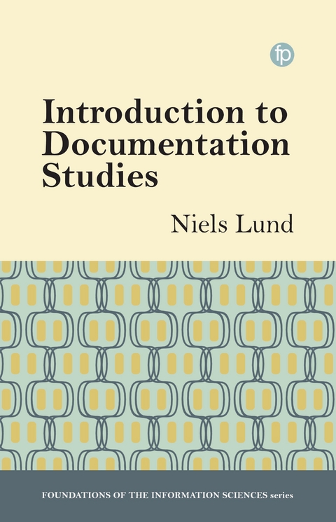 Introduction to Documentation Studies -  Niels Windfeld Lund