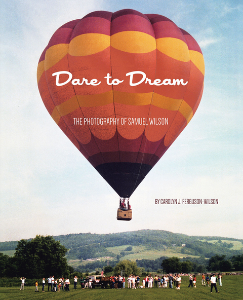 Dare to Dream -  Carolyn J. Ferguson-Wilson