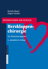 Herzklappenchirurgie - Bauer, Kerstin; Ennker, Jürgen