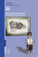 Die Contergankatastrophe - Eine Bilanz nach 40 Jahren - 