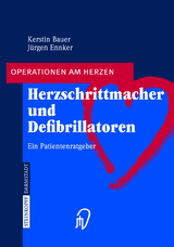 Herzschrittmacher und Defibrillatoren - Kerstin Bauer, Jürgen Ennker