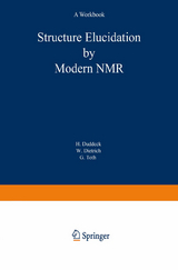 Structure Elucidation by Modern NMR - Duddeck, Helmut; Dietrich, Wolfgang; Toth, Gabor