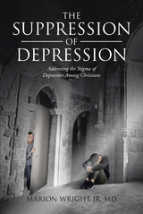 The Suppression of Depression - Marion Wright Jr MD