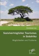 Sozialverträglicher Tourismus in Südafrika - Constanze Lux