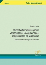 Wirtschaftlichkeitsvergleich verschiedener Energieeinsparmöglichkeiten an Gebäuden - Ricardo Pawlik