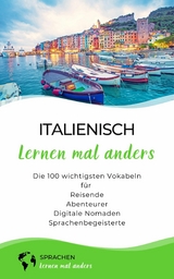 Italienisch lernen mal anders - Die 100 wichtigsten Vokabeln -  Sprachen Lernen Mal Anders