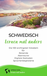 Schwedisch lernen mal anders - Die 100 wichtigsten Vokabeln -  Sprachen Lernen Mal Anders