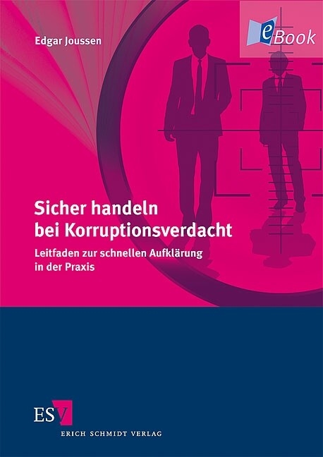 Sicher handeln bei Korruptionsverdacht -  Edgar Joussen