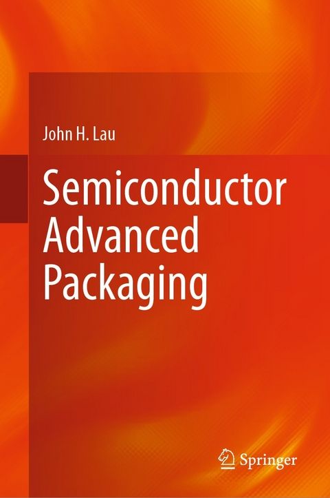 Semiconductor Advanced Packaging - John H. Lau