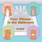 Four Kittens in the Bathroom - Dl Sevic