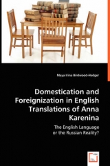 Domestication and Foreignization in English Translations of Anna Karenina - Maya Birdwood-Hedger