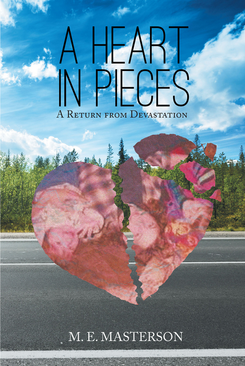 A Heart in Pieces - M.E. Masterson