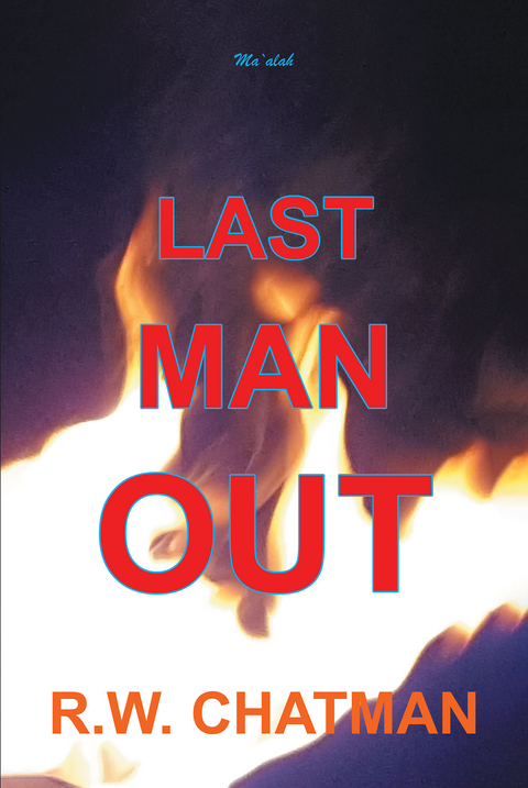 Last Man Out -  R.W. Chatman