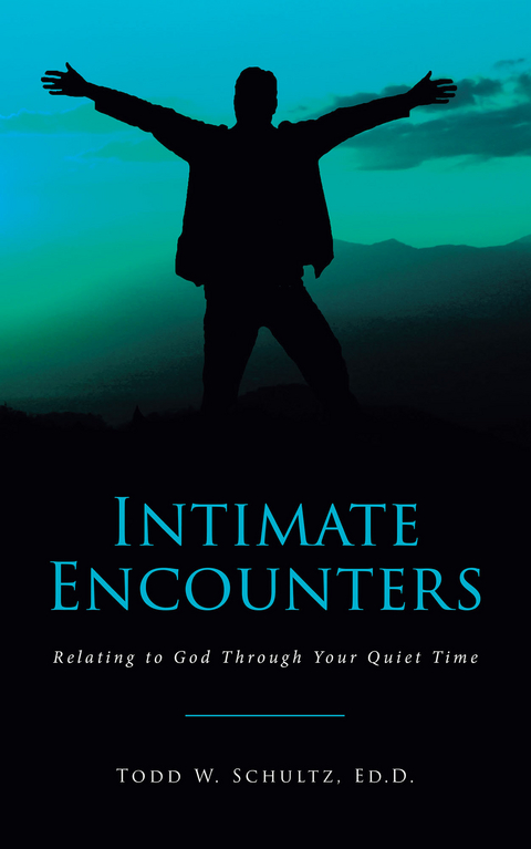 Intimate Encounters -  Todd Schultz Ed.D.