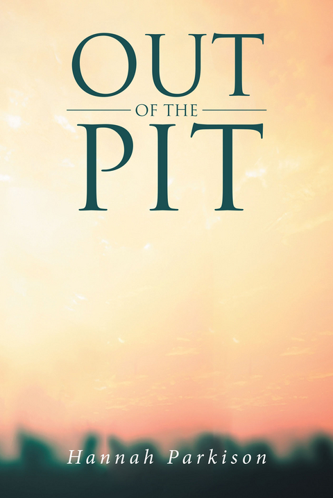 Out of the Pit -  Hannah Parkison