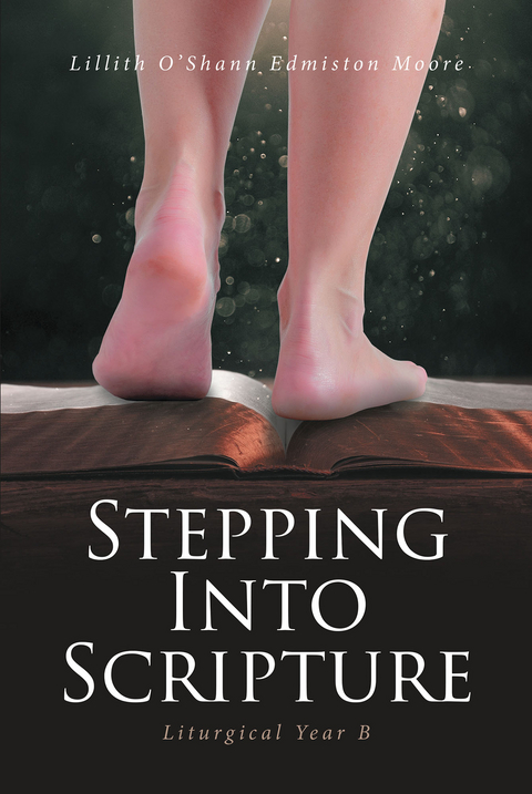 Stepping Into Scripture -  Lillith O'Shann Edmiston Moore