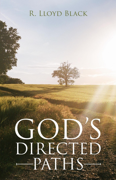 God's Directed Paths -  R. Lloyd Black