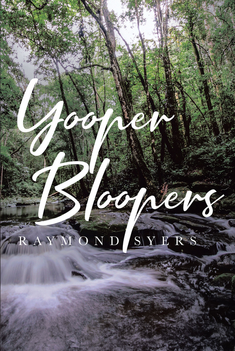 Yooper Bloopers -  Raymond Syers