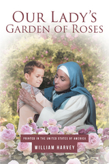 Our Lady's Garden of Roses - William Harvey