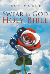 Swear to God, Holy Bible - Roy Murch